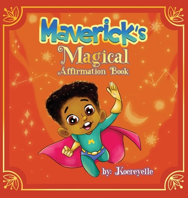 Maverick's Magical Affirmations By Koereyelle Mallard Cover Image