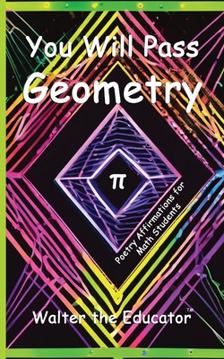 You Will Pass Geometry: Poetry Affirmations for Math Students Cover Image