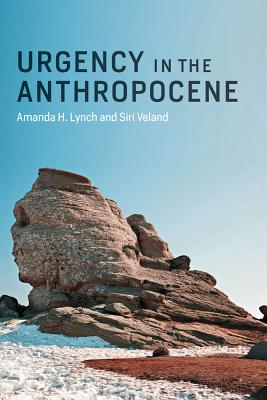 Urgency in the Anthropocene (Mit Press)