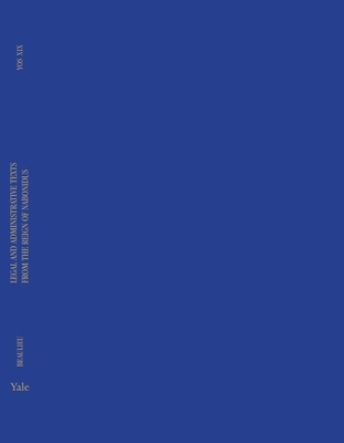 Cover for Legal and Administrative Texts from the Reign of Nabonidus (Yale Oriental Series, Babylonian Texts)