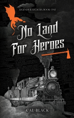 No Land For Heroes (Legends & Legacies #1) Cover Image
