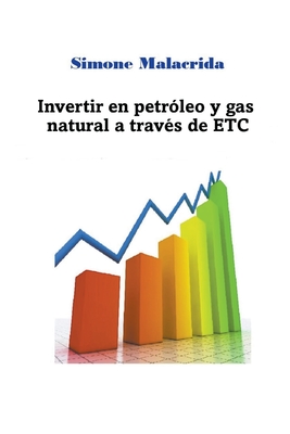Invertir en petróleo y gas natural a través de ETC By Simone Malacrida Cover Image