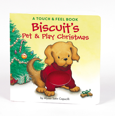 Biscuit's Pet & Play Christmas: A Touch & Feel Book: A Christmas Holiday Book for Kids