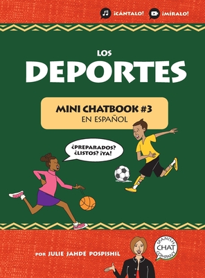 Los Deportes: Mini Chatbook en español #3 (Hardcover) By Julie Jahde Pospishil, Spanish Chat Company (Photographer), Sonia Carbonell (Illustrator) Cover Image