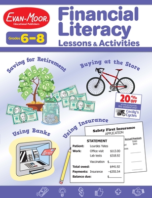 Financial Literacy Lessons and Activities, Grade 6 - 8 Teacher Resource (Financial Literacy Lessons & Activities)