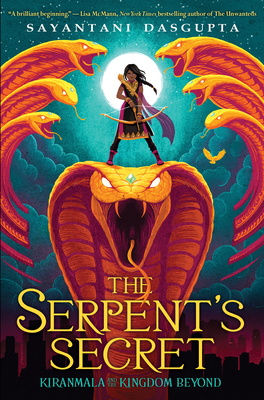 Cover Image for The Serpent's Secret (Kiranmala and the Kingdom Beyond #1)