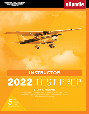Instructor Test Prep 2022: Study & Prepare: Pass Your Test and Know What Is Essential to Become a Safe, Competent Pilot from the Most Trusted Sou Cover Image