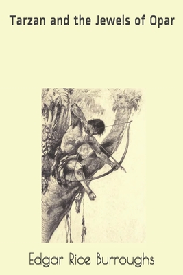 Tarzan and the Jewels of Opar