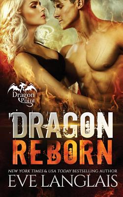Dragon Reborn (Dragon Point #5) By Eve Langlais Cover Image
