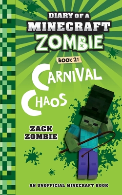 Diary of a Minecraft Zombie Book 21: Carnival Chaos By Zack Zombie Cover Image