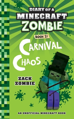 Diary of a Minecraft Zombie Book 21: Carnival Chaos Cover Image