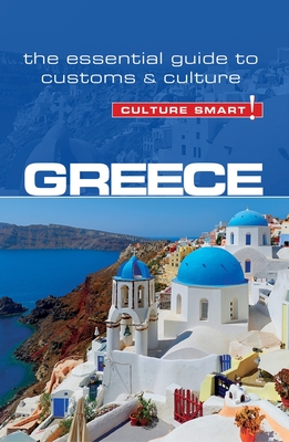 Greece - Culture Smart!: The Essential Guide to Customs & Culture Cover Image