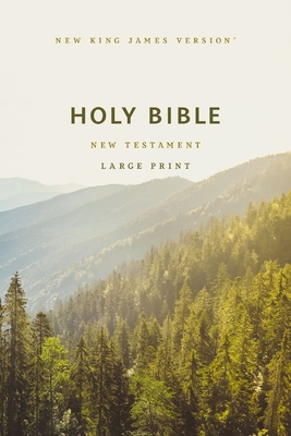 NKJV Large Print Outreach New Testament Bible, Scenic Softcover, Comfort Print Cover Image