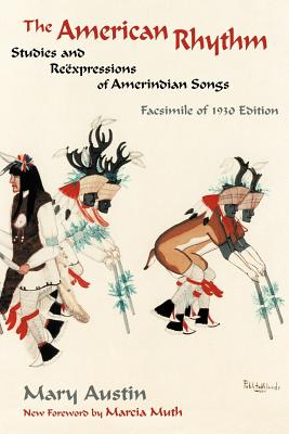 The American Rhythm: Studies and Reexpressions of Amerindian Songs; Facsimile of 1930 edition (Southwest Heritage) Cover Image