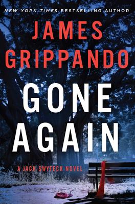 Gone Again: A Jack Swyteck Novel By James Grippando Cover Image