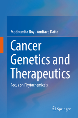 Cancer Genetics and Therapeutics: Focus on Phytochemicals Cover Image