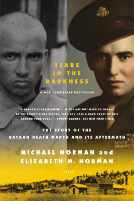 Tears in the Darkness: The Story of the Bataan Death March and Its Aftermath Cover Image