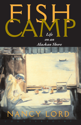 Cover for Fishcamp Life on an Alaskan Shore