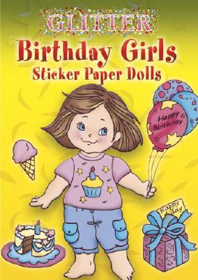Birthday Girls Sticker Paper Dolls [With Stickers] (Dover Little Activity Books Paper Dolls)