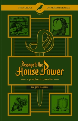 Passage to the House of Power: A Prophetic Parable Cover Image