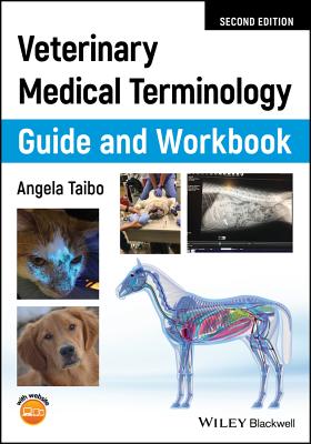 Veterinary Medical Terminology Guide and Workbook By Angela Taibo Cover Image