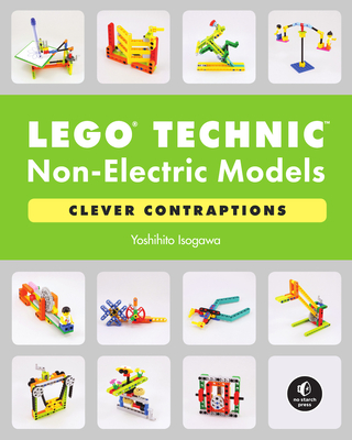 LEGO Technic Non-Electric Models: Clever Contraptions Cover Image
