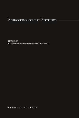 Astronomy of the Ancients (MIT Press Classics)