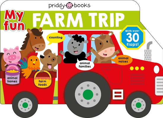 My Fun Flap Book: My Fun Farm Trip (Lift-the-Flap Tab Books) By Roger Priddy Cover Image