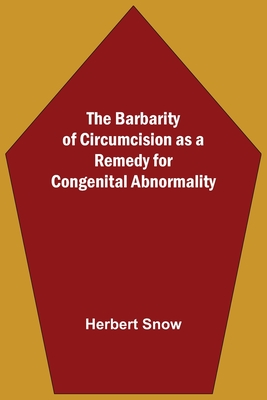 The Barbarity Of Circumcision As A Remedy For Congenital Abnormality Cover Image