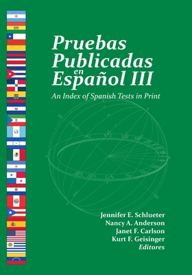 Pruebas Publicadas en Español III: An Index of Spanish Tests in Print Cover Image