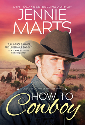How to Cowboy (Creedence Horse Rescue) By Jennie Marts Cover Image