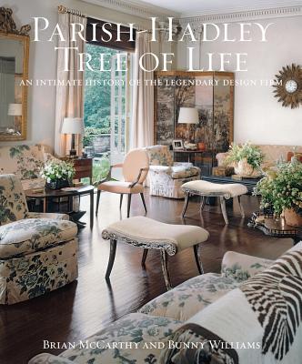 Parish-Hadley Tree of Life: An Intimate History of the Legendary Design Firm By Brian J. McCarthy, Bunny Williams Cover Image