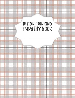 Design Thinking Empathy Book: Notebook for Interviews during the Design Thinking Process Checkered Version for the iterative and agile Process Innov Cover Image