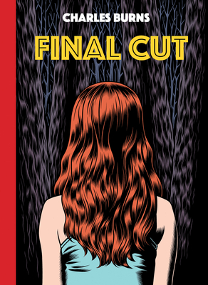 Final Cut (Pantheon Graphic Library) By Charles Burns Cover Image