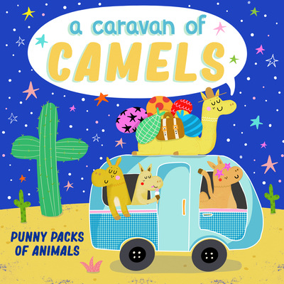 A Caravan of Camels By Christopher Robbins, Nichola Cowdery (Illustrator) Cover Image