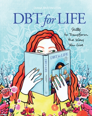 Dbt for Life: Skills to transform the way you live Cover Image