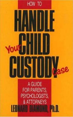How to Handle Your Child Custody Case Cover Image