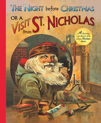 The Night Before Christmas or a Visit from St. Nicholas: A