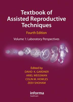Textbook of Assisted Reproductive Techniques: Laboratory Perspectives Cover Image