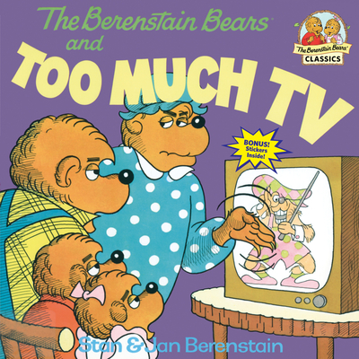 The Berenstain Bears and Too Much TV (First Time Books(R)) By Stan Berenstain, Jan Berenstain Cover Image