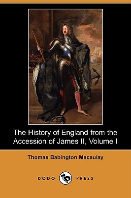 Cover for The History of England from the Accession of James II, Volume I (Dodo Press)
