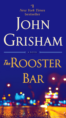 The Rooster Bar: A Novel By John Grisham Cover Image