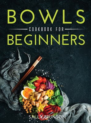 Bowls Cookbook For Beginners Cover Image