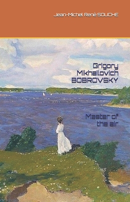 Grigory Mikhailovich BOBROVSKY. Master of the air Cover Image