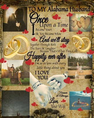 To My Alabama Husband Once Upon A Time I Became Yours & You Became Mine And We'll Stay Together Through Both The Tears & Laughter: 20th Anniversary Gi By Scarlette Heart Cover Image