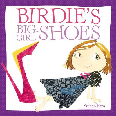 Birdie's Big-Girl Shoes (Birdie Series) Cover Image