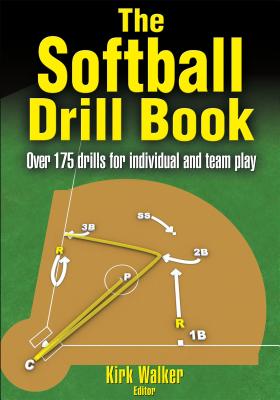 The Softball Drill Book By Kirk Walker Cover Image