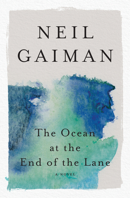 The Ocean at the End of the Lane: A Novel By Neil Gaiman Cover Image