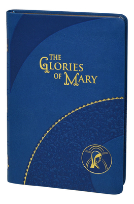 The Glories of Mary By Saint Alphonsus Liguori Cover Image