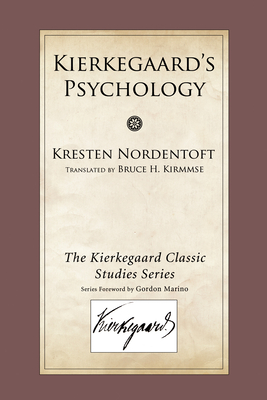 Kierkegaard's Psychology (Kierkegaard Classic Studies) By Kresten Nordentoft, Jorgen Bukdahl (Translator) Cover Image